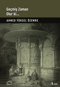 Geçmiş Zaman Olur Ki