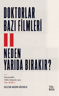 Doktorlar Bazı Filmleri Neden Yarıda Bırakır?