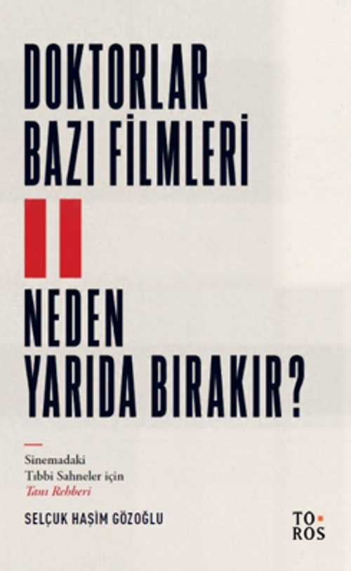 Doktorlar Bazı Filmleri Neden Yarıda Bırakır?