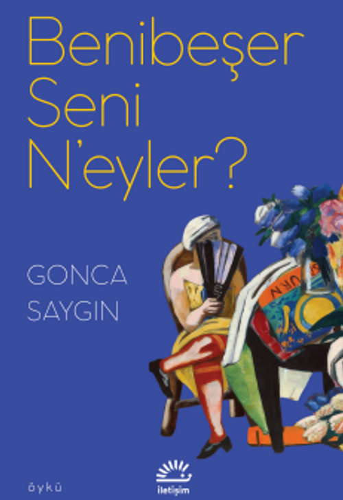 Benibeşer Seni N'eyler?