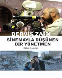 Derviş Zaim: Sinemayla Düşünen Bir Yönetmen