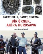 Yaratıcılık, Sanat, Sinema: Bir Örnek, Akira Kurosawa