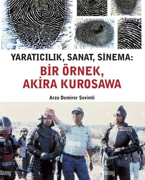 Yaratıcılık, Sanat, Sinema: Bir Örnek, Akira Kurosawa