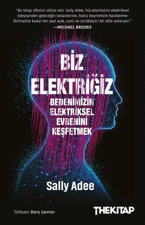 Biz Elektriğiz & Bedenimizin Elektriksel Evrenini Keşfetmek