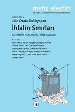 İhlalin Sınırları & Günümüz Romanı Üzerine Yazılar