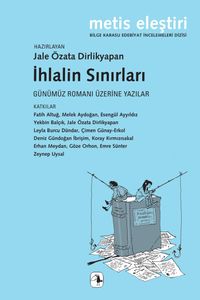 İhlalin Sınırları & Günümüz Romanı Üzerine Yazılar