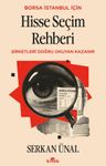 Hisse Seçim Rehberi &amp; Şirketleri Doğru Okuyan Kazanır
