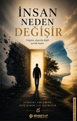 İnsan Neden Değişir