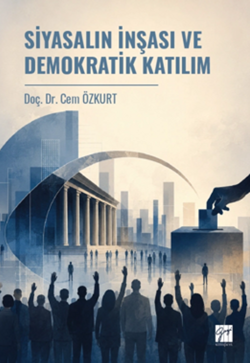 Siyasalın İnşası ve Demokratik Katılım