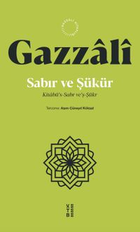 Sabır ve Şükür & Kitabü's-Sabr ve'ş-Şükr