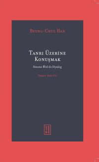 Tanrı Üzerine Konuşmak & Simone Weil ile Diyalog