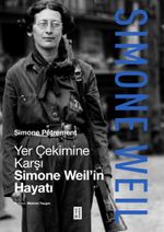 Yer Çekimine Karşı (Ciltli)  & Simone Weil'in Hayatı