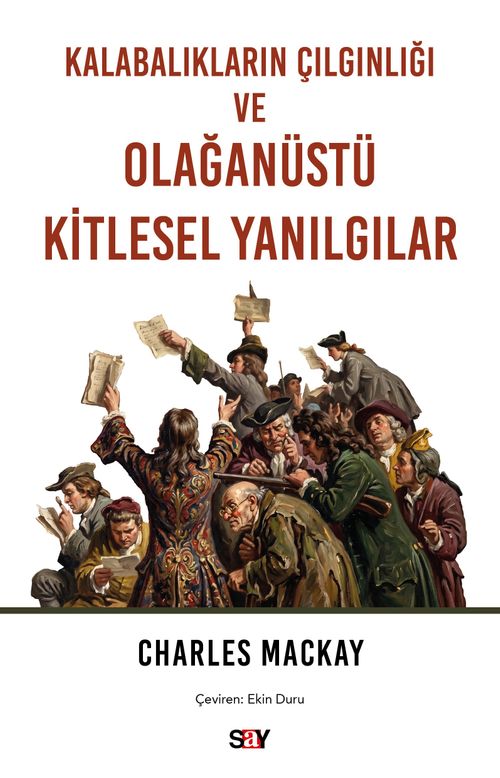 Kalabalıkların Çılgınlığı ve Olağanüstü Kitlesel Yanılgılar
