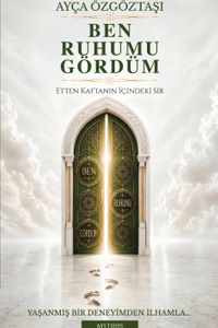 Ben Ruhumu Gördüm & Etten Kaftanın İçindeki Sır