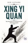 Xıng Yı Quan &amp; Beş Elementten On İki Hayvana İçsel Gücün Savaş Sanatı