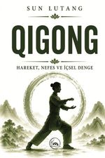 Qigong & Hareket, Nefes ve İçsel Denge