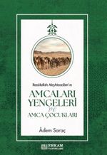 Rasulullah Aleyhisselamın Amcaları Yengeleri ve Amca Çocukları