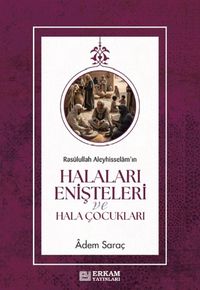 Rasulullah Aleyhisselamın Halaları Enişteleri ve Hala Çocukları