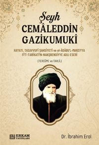 Şeyh Cemaleddin Gazikumuki & Hayatı Tasavvufi Şahsiyeti ve El-Adabul Marziyya Fit-Tarikatin Nakşbendiyye Adlı Eseri