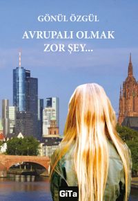 Avrupalı Olmak Zor Şey