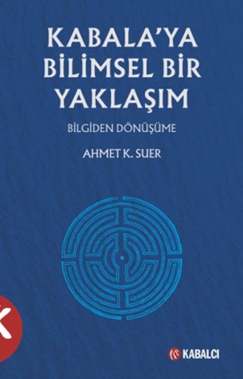 Kabala'ya Bilimsel Yaklaşım & Bilgiden Dönüşüme
