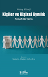 Kişiler ve Kişisel Aynılık &amp; Felsefi Bir Giriş