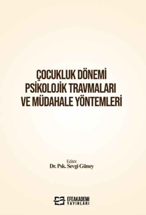 Çocukluk Dönemi Psikolojik Travmaları ve Müdahale Yöntemleri