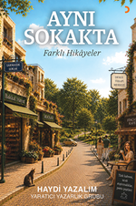 Aynı Sokakta Farklı Hikayeler