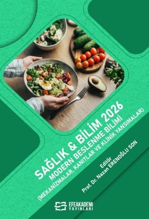 Sağlık - Bilim 2026: Modern Beslenme Bilimi (Mekanizmalar, Kanıtlar ve Klinik Yansımalar)