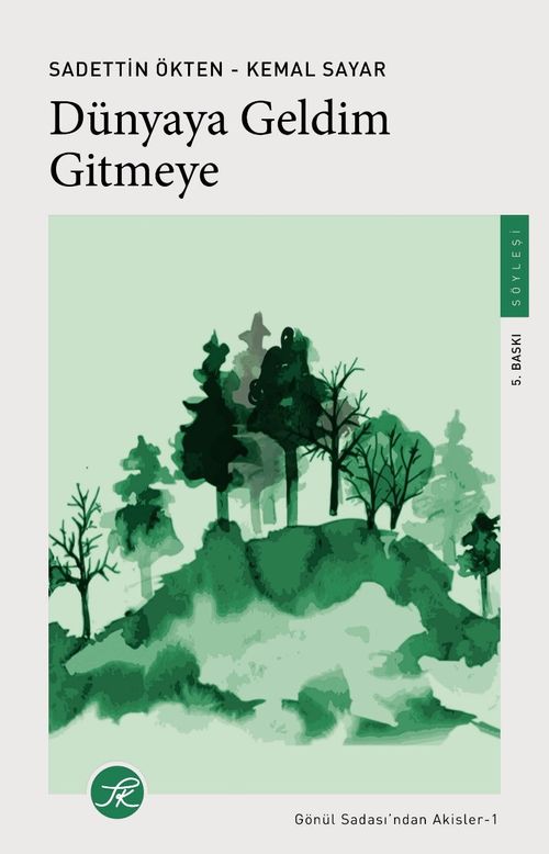 Dünyaya Geldim Gitmeye / Gönül Sadası'ndan Akisler 1