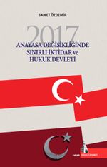2017 Anayasa Değişikliğinde Sınırlı İktidar ve Hukuk Devleti
