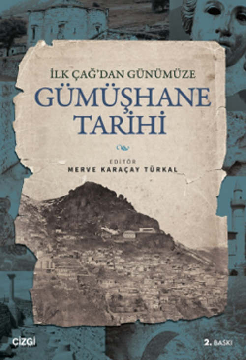 İlk Çağ'dan Günümüze Gümüşhane Tarihi