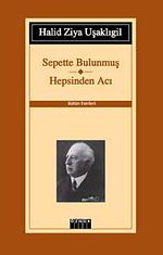 Sepette Bulunmuş-Hepsinden Acı / Bütün Eserleri