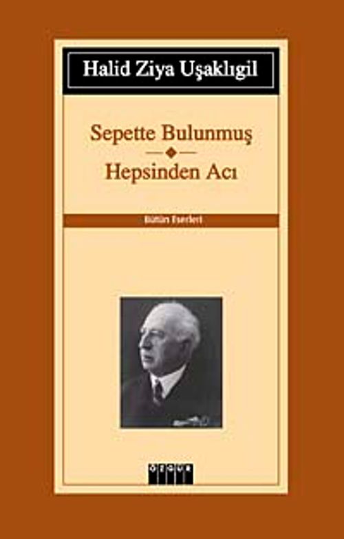 Sepette Bulunmuş-Hepsinden Acı / Bütün Eserleri