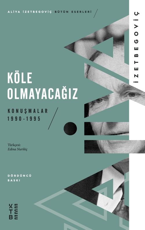 Köle Olmayacağız & Konuşmalar  1990-1995