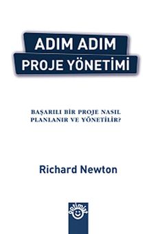Adım Adım Proje Yönetimi & Başarılı bir Proje Nasıl Planlanır ve Yönetilir?
