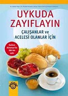 Uykuda Zayıflayın & Çalışanlar ve Acelesi Olanlar İçin