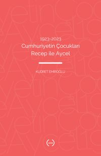 1923-2023 Cumhuriyetin Çocukları Recep İle Aycel