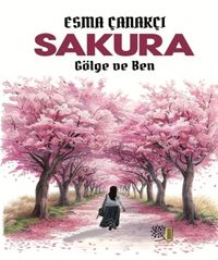 Sakura & Gölge ve Ben