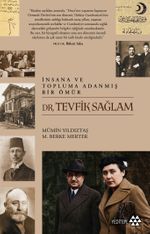 İnsana ve Topluma Adanmış Bir Ömür