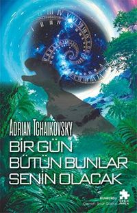 Bir Gün Bütün Bunlar Senin Olacak