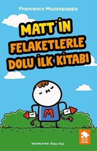 Matt'in Felaketlerle Dolu İlk Kitabı