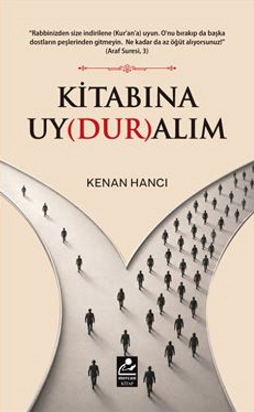 Kitabına Uyduralım