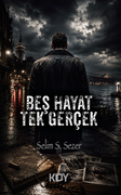 Beş Hayat Tek Gerçek