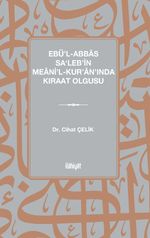 Ebü'l-Abbas Sa‘leb'in Meani'l-Kur'an'ında Kıraat Olgusu