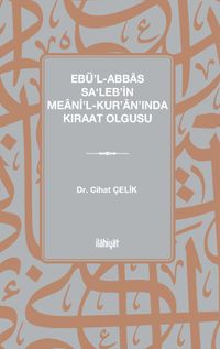 Ebü'l-Abbas Sa‘leb'in Meani'l-Kur'an'ında Kıraat Olgusu