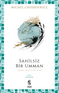 Sahilsiz Bir Umman & Hakikat, Şeriat ve İbn Arabî