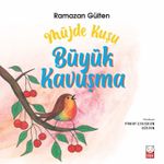 Müjde Kuşu & Büyük Kavuşma