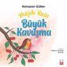 Müjde Kuşu &amp; Büyük Kavuşma