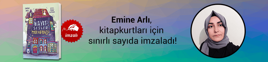 Emine Arlı, "Kayıp Sesler Müdürlüğü" kitabını Kitapkurtları için sınırlı sayıda imzaladı!